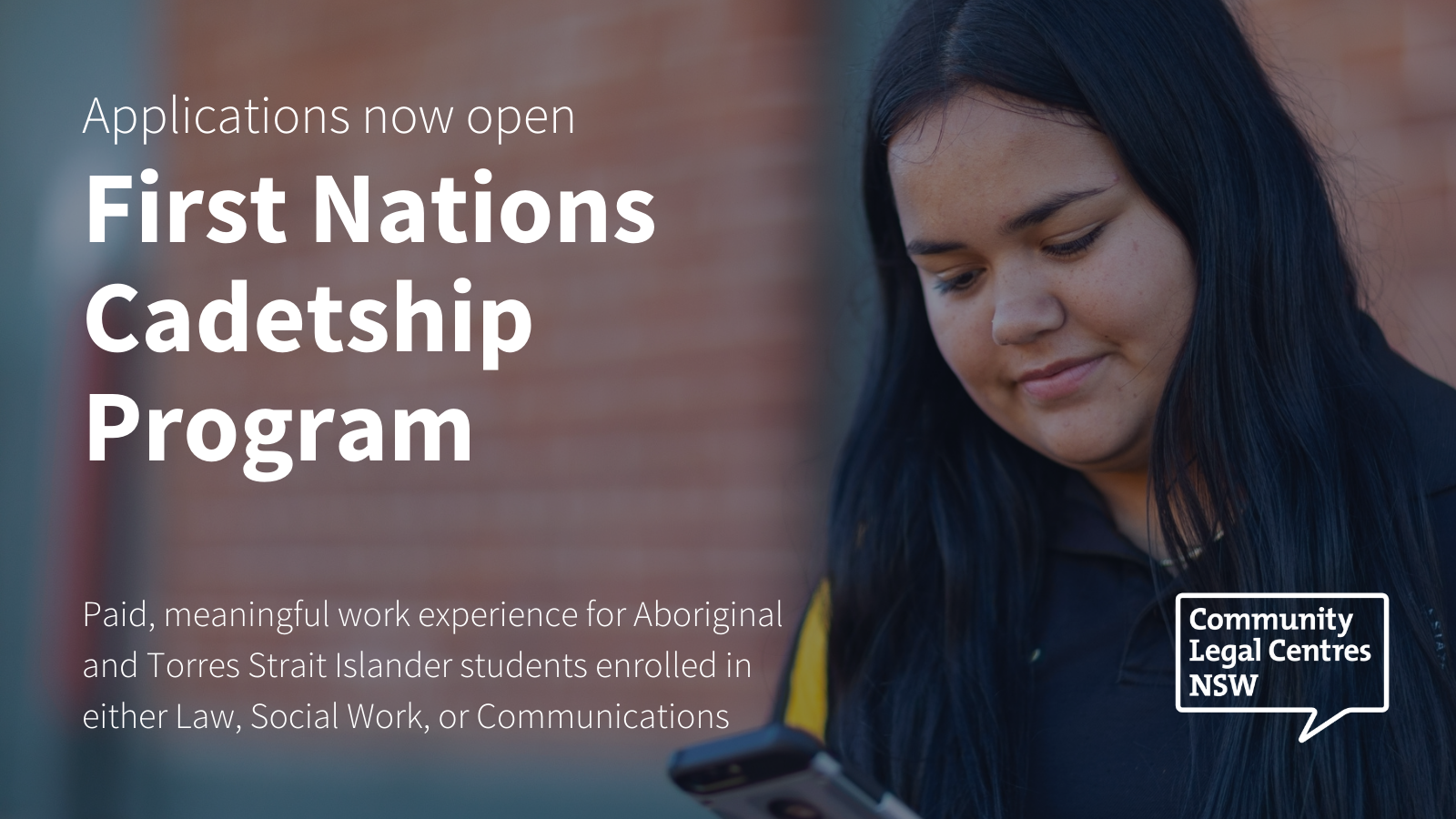 A young Aboriginal woman holding a mobile phone. Text over the top reads 'Applications now open: First Nations Cadetship Program'.